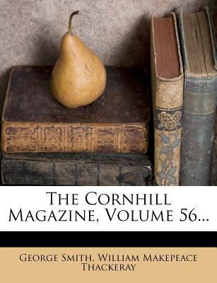 The Cornhill Magazine, Volume 56... 127791396X Book Cover