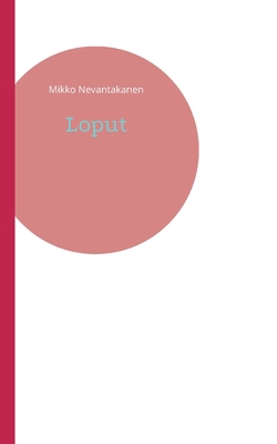 Loput [Finnish] 9528042821 Book Cover