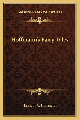 Hoffmann's Fairy Tales 1163609064 Book Cover