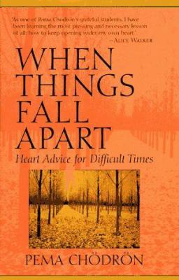 When Things Fall Apart: Heart Advice for Diffic... B001TMEQK8 Book Cover