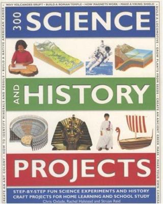 300 Science and History Projects 1844763102 Book Cover