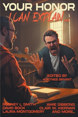 Your Honor, I Can Explain... B0CYPMMVJ7 Book Cover