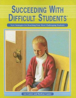 Succeeding with Difficult Students: New Strateg... 1932127615 Book Cover