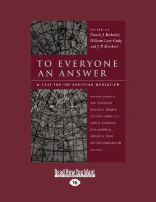 To Everyone an Answer: A Case for the Christian... 145879038X Book Cover