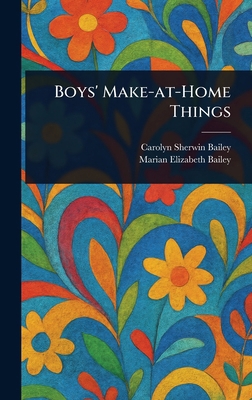 Boys' Make-at-Home Things 1023468298 Book Cover