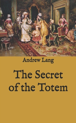 The Secret of the Totem B08PJQ3GGK Book Cover