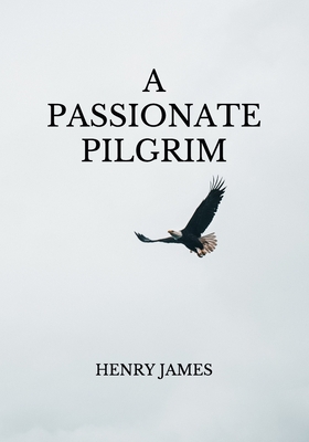 A Passionate Pilgrim            Book Cover