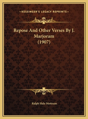 Repose And Other Verses By J. Marjoram (1907) 1169604196 Book Cover