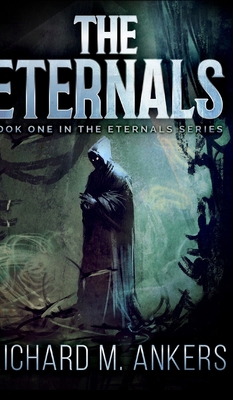 The Eternals (The Eternals Book 1) 1715505050 Book Cover