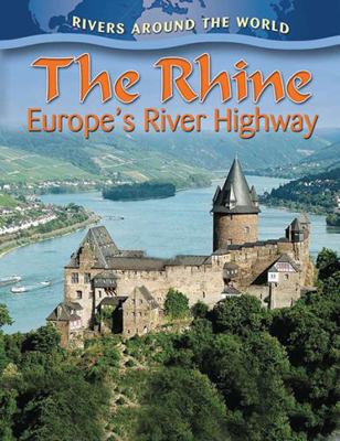 The Rhine: Europe's River Highway 0778774465 Book Cover