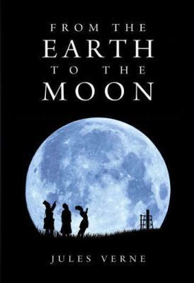 From the Earth to the Moon 162375089X Book Cover