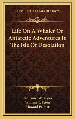 Life on a Whaler or Antarctic Adventures in the... 116449516X Book Cover