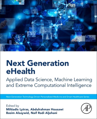 Next Generation Ehealth: Applied Data Science, ... 044313619X Book Cover