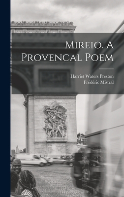 Mireio. A Provencal Poem 1015567193 Book Cover
