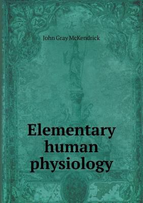 Elementary Human Physiology 551847539X Book Cover