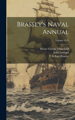 Brassey's Naval Annual; Volume 1915 1019576669 Book Cover