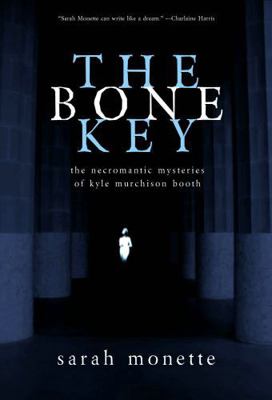 The Bone Key: The Necromantic Mysteries of Kyle... 0809557770 Book Cover