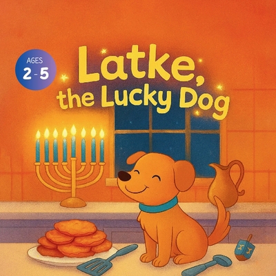 Latke, the Lucky Dog B0FZSFM4QC Book Cover
