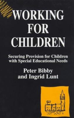 Working for Children: Securing Provision for Ch... 1853463760 Book Cover