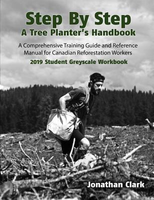 Step By Step, A Tree Planter's Handbook: A Comp... 1790769906 Book Cover