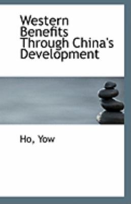 Western Benefits Through China's Development 1113314052 Book Cover