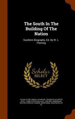 The South in the Building of the Nation: Southe... 1344910408 Book Cover