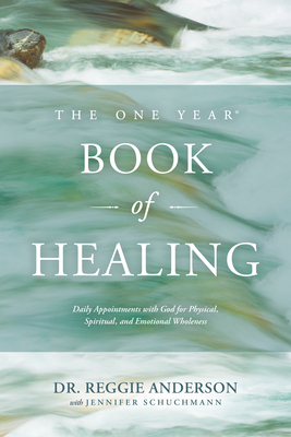 The One Year Book of Healing: Daily Appointment... 1496405749 Book Cover