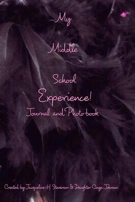 My Middle School Experience Journal: A Girls Mo... 0368352293 Book Cover