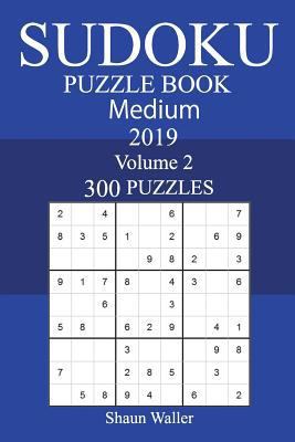 300 Medium Sudoku Puzzle Book 2019 1723467243 Book Cover