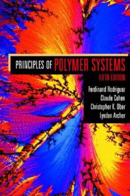 Principles of Polymer Systems 1560329394 Book Cover