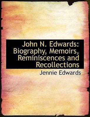 John N. Edwards: Biography, Memoirs, Reminiscen... 1140583778 Book Cover