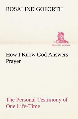 How I Know God Answers Prayer The Personal Test... 3849149005 Book Cover