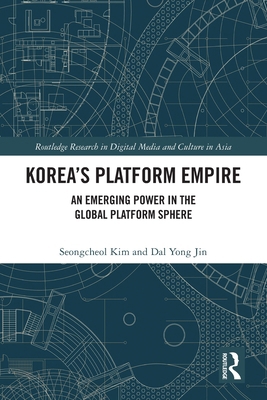 Korea's Platform Empire: An Emerging Power in t... 1032579358 Book Cover