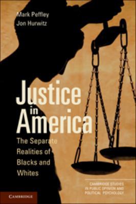 Justice in America: The Separate Realities of B... 0511760760 Book Cover