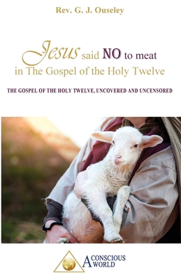 Jesus said no to meat in The Gospel of the Holy... 2924371287 Book Cover