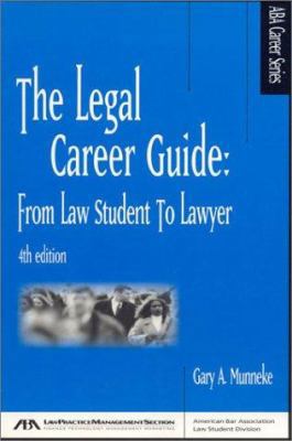 The Legal Career Guide, 4th Edition: From Law S... 1590310594 Book Cover