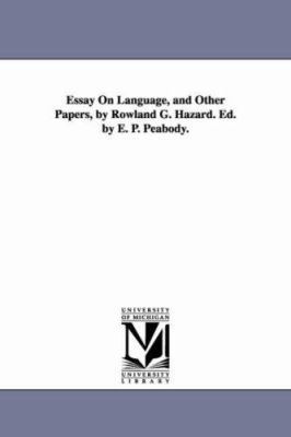 Essay On Language, and Other Papers, by Rowland... 1425537758 Book Cover