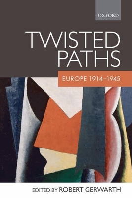 Twisted Paths: Europe 1914-1945 0199545308 Book Cover