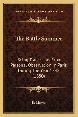 The Battle Summer: Being Transcripts From Perso... 1165109964 Book Cover