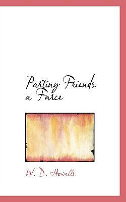 Parting Friends a Farce 1110559062 Book Cover