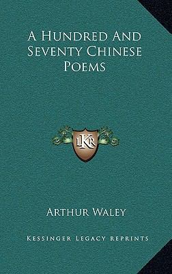A Hundred And Seventy Chinese Poems 1163492922 Book Cover