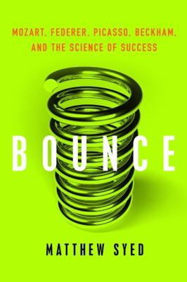 Bounce: Mozart, Federer, Picasso, Beckham, and ... 0061723754 Book Cover