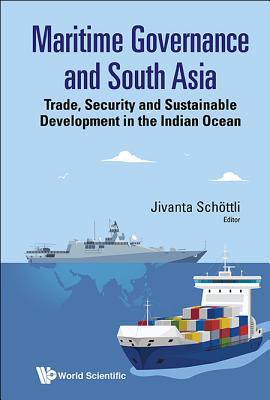 Maritime Governance and South Asia 9813238224 Book Cover