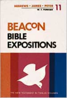 Beacon Bible Expositions, Volume 11: Hebrews Th... 0834103222 Book Cover