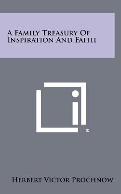 A Family Treasury of Inspiration and Faith 1258425637 Book Cover