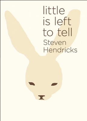 Little Is Left to Tell 1938603257 Book Cover