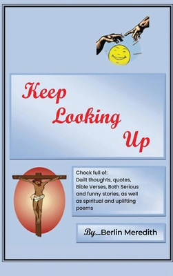Keep Looking Up 1962849872 Book Cover