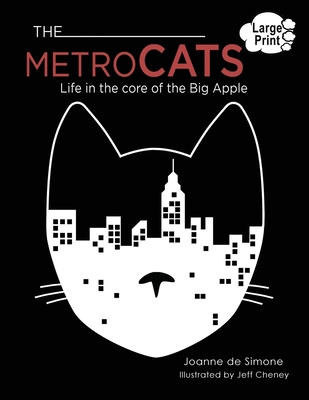 The Metro Cats: Life in the Core of the Big Apple [Large Print] 1938281985 Book Cover