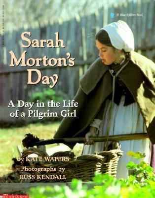 Sarah Morton's Day: A Day in the Life of a Pilg... 0833582127 Book Cover