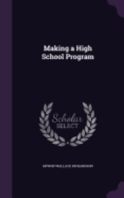 Making a High School Program 135847141X Book Cover
